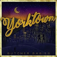 Butcher Babies : Yorktown